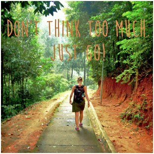 dont think too much...